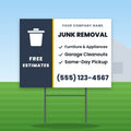 Junk Removal Yard Sign Design 2: 24 x 18 yard sign on a steel H-stake in a front lawn