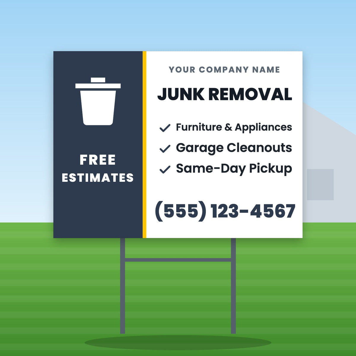 Junk Removal Yard Sign Design 2: 24 x 18 yard sign on a steel H-stake in a front lawn