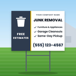 Junk Removal Yard Sign Design 2: 24 x 18 yard sign on a steel H-stake in a front lawn