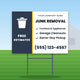 Junk Removal Yard Sign Design 2: 24 x 18 yard sign on a steel H-stake in a front lawn